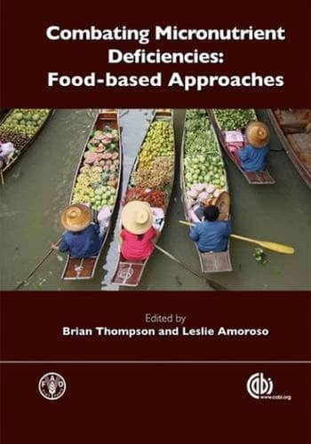 Combating Micronutrient Deficiencies Food-based Approaches