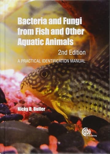 Bacteria and Fungi from Fish and other Aquatic Animals, 2nd Edition A Practical Identification Manual