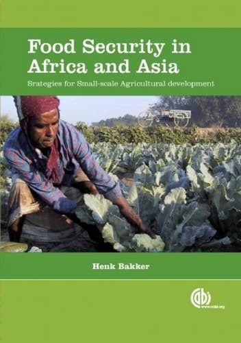 Food Security in Africa and Asia Strategies for Small-scale Agricultural Development