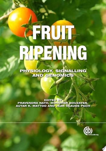 Fruit Ripening Physiology, Signalling and Genomics