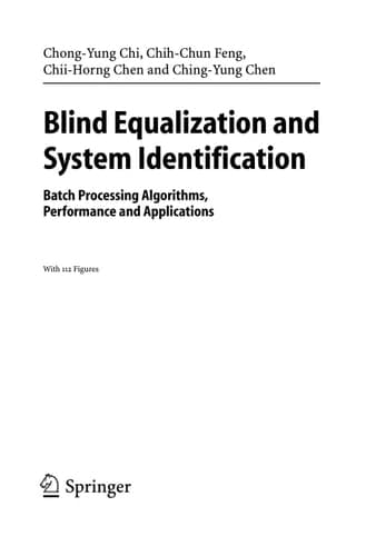 Blind Equalization and System Identification Batch Processing Algorithms, Performance and Applications