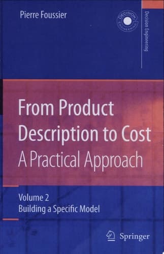 From Product Description to Cost: A Practical Approach Volume 2: Building a Specific Model