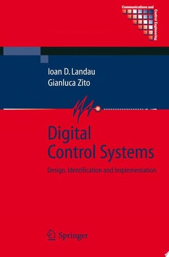 Digital Control Systems Design, Identification and Implementation