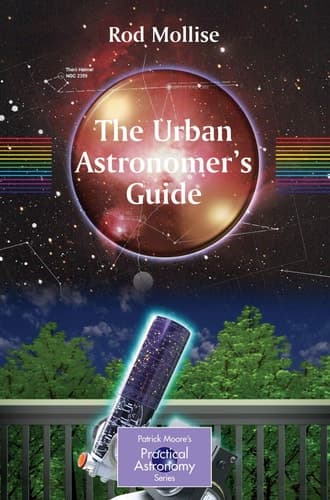 The Urban Astronomer's Guide A Walking Tour of the Cosmos for City Sky Watchers