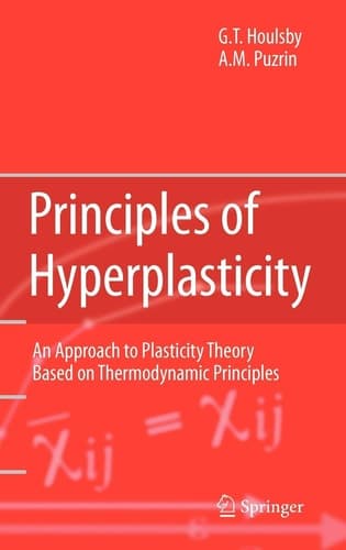 Principles of Hyperplasticity An Approach to Plasticity Theory Based on Thermodynamic Principles