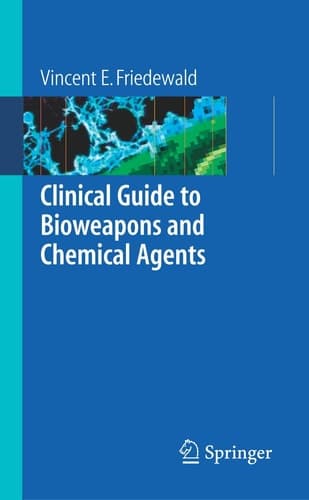 Clinical Guide to Bioweapons and Chemical Agents