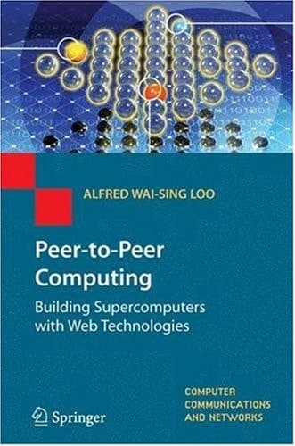 Peer-to-Peer Computing Building Supercomputers with Web Technologies