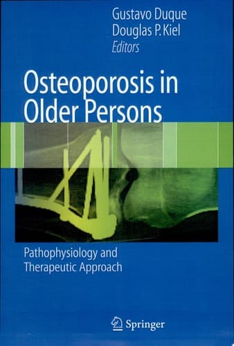 Osteoporosis in Older Persons Pathophysiology and Therapeutic Approach