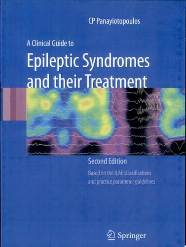 A Clinical Guide to Epileptic Syndromes and their Treatment