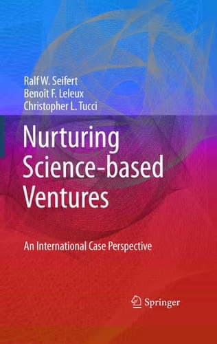 Nurturing Science-based Ventures An International Case Perspective