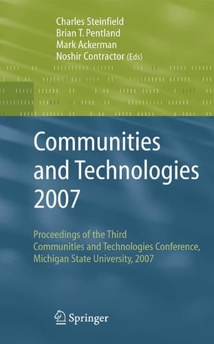 Communities and Technologies 2007 Proceedings of the Third Communities and Technologies Conference, Michigan State University 2007