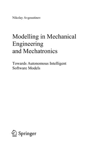 Modelling in Mechanical Engineering and Mechatronics Towards Autonomous Intelligent Software Models