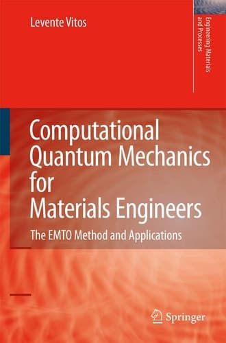 Computational Quantum Mechanics for Materials Engineers The EMTO Method and Applications