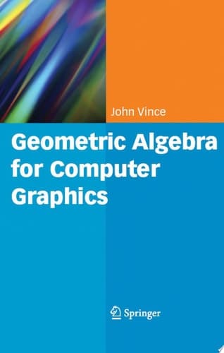 Geometric Algebra for Computer Graphics