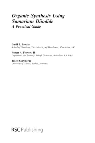 Organic Synthesis Using Samarium Diiodide A Practical Guide