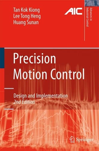 Precision Motion Control Design and Implementation