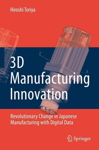 3D Manufacturing Innovation Revolutionary Change in Japanese Manufacturing with Digital Data