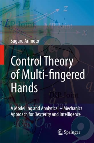 Control Theory of Multi-fingered Hands A Modelling and Analytical–Mechanics Approach for Dexterity and Intelligence