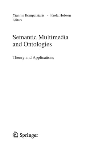 Semantic Multimedia and Ontologies Theory and Applications