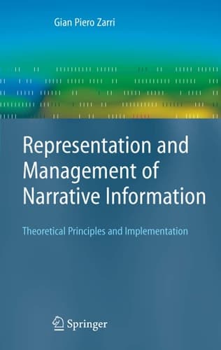 Representation and Management of Narrative Information Theoretical Principles and Implementation