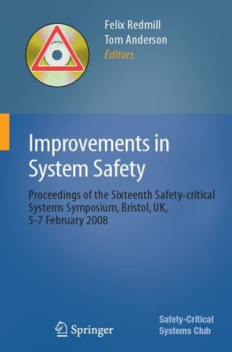 Improvements in System Safety Proceedings of the Sixteenth Safety-critical Systems Symposium, Bristol, UK, 5-7 February 2008