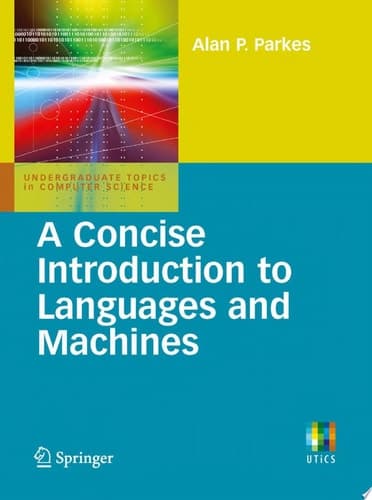 A Concise Introduction to Languages and Machines