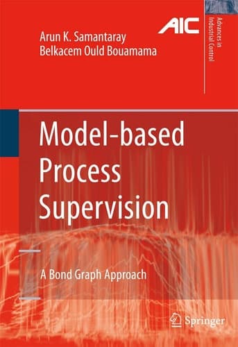 Model-based Process Supervision A Bond Graph Approach