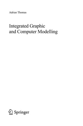 Integrated Graphic and Computer Modelling