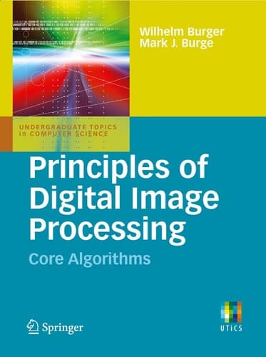 Principles of Digital Image Processing Core Algorithms