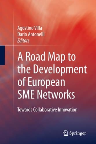A Road Map to the Development of European SME Networks Towards Collaborative Innovation
