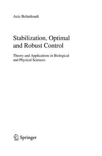 Stabilization, Optimal and Robust Control Theory and Applications in Biological and Physical Sciences