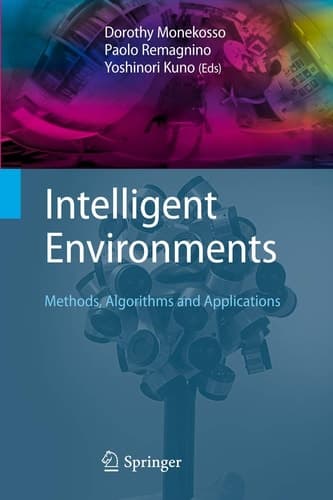 Intelligent Environments Methods, Algorithms and Applications
