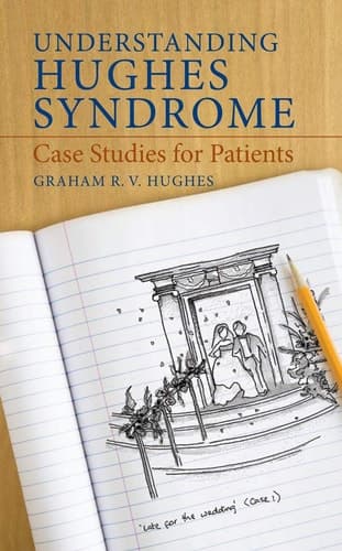 Understanding Hughes Syndrome Case Studies for Patients