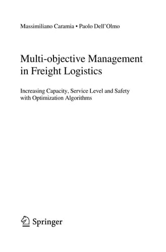 Multi-objective Management in Freight Logistics Increasing Capacity, Service Level and Safety with Optimization Algorithms