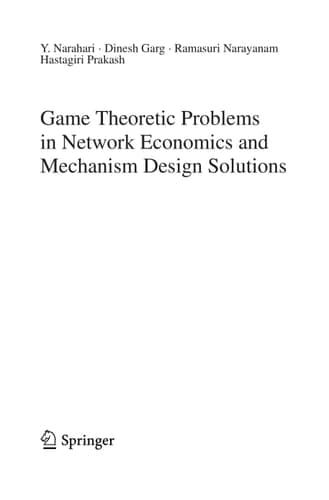 Game Theoretic Problems in Network Economics and Mechanism Design Solutions