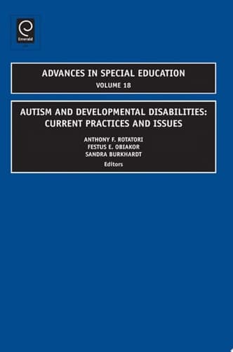 Autism and Developmental Disabilities Current Practices and Issues
