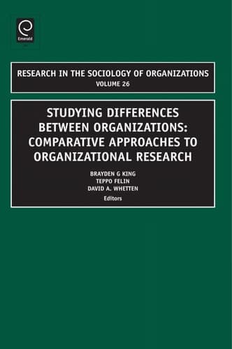 Studying Differences Between Organizations Comparative Approaches to Organizational Research