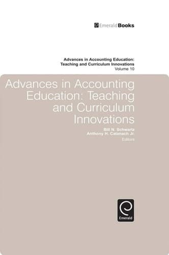 Advances in Accounting Education Teaching and Curriculum Innovations