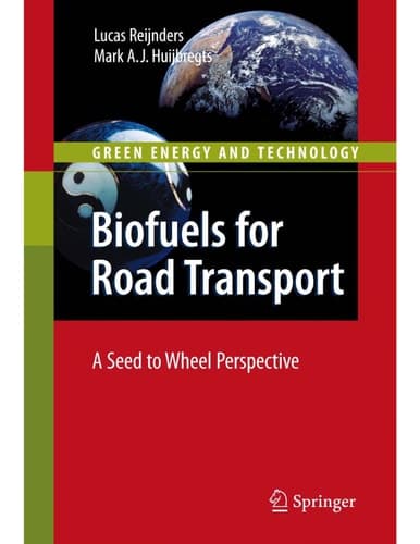 Biofuels for Road Transport A Seed to Wheel Perspective