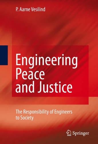 Engineering Peace and Justice The Responsibility of Engineers to Society
