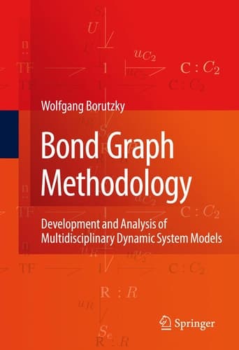 Bond Graph Methodology Development and Analysis of Multidisciplinary Dynamic System Models