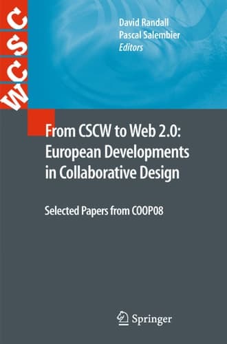 From CSCW to Web 2.0: European Developments in Collaborative Design Selected Papers from COOP08