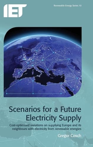 Scenarios for a Future Electricity Supply Cost-optimised Variations on Supplying Europe and Its Neighbours with Electricity from Renewable Energies