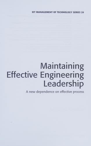 Maintaining Effective Engineering Leadership A New Dependence on Effective Process