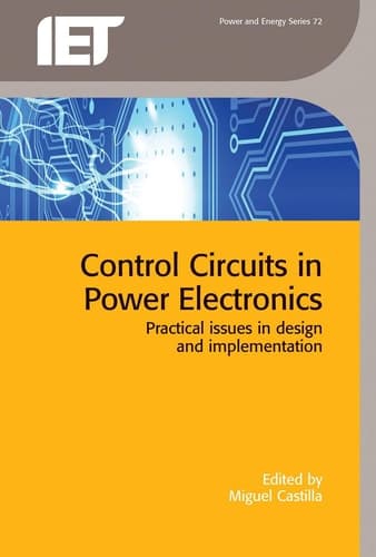 Control Circuits in Power Electronics Practical Issues in Design and Implementation