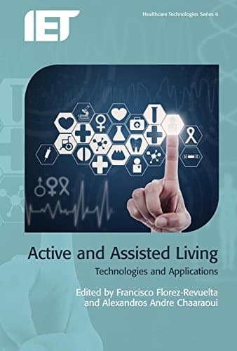 Active and Assisted Living Technologies and Applications