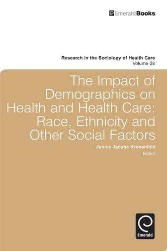 Impact of Demographics on Health and Healthcare Race, Ethnicity and Other Social Factors