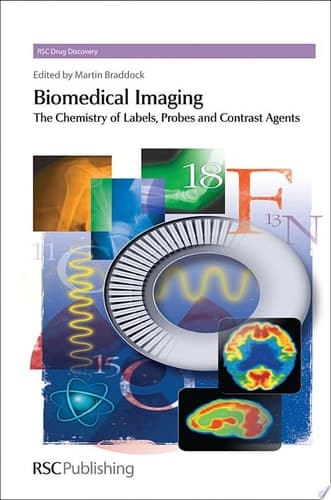 Biomedical Imaging The Chemistry of Labels, Probes and Contrast Agents