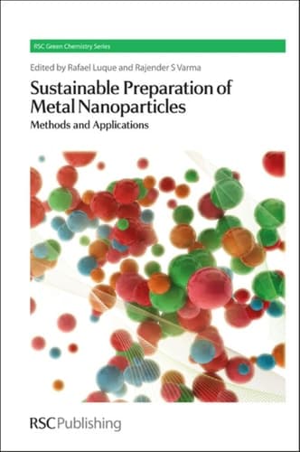 Sustainable Preparation of Metal Nanoparticles Methods and Applications