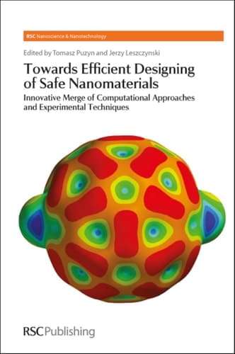 Towards Efficient Designing of Safe Nanomaterials Innovative Merge of Computational Approaches and Experimental Techniques